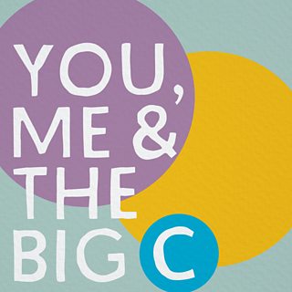 You me and the Big C